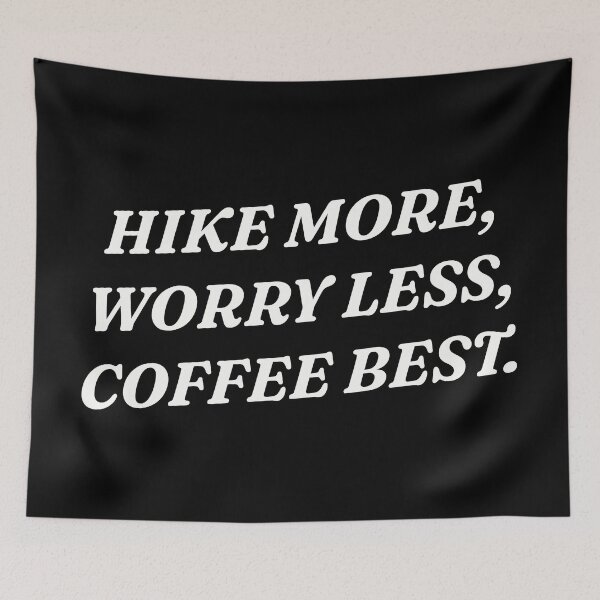 Item preview, Hike More, Worry Less, Coffee Best. designed and sold by FieldScent.