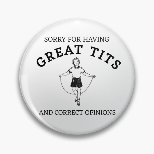 Item preview, Sorry for having great tits and correct opinions designed and sold by kripalsutariya.