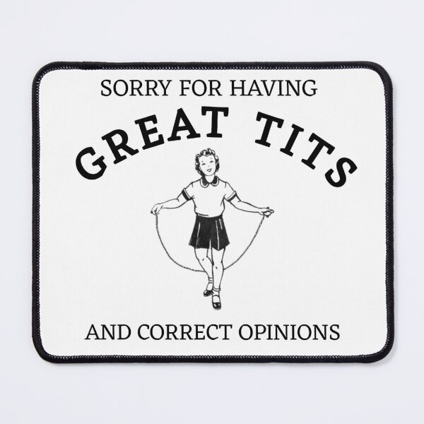 Item preview, Sorry for having great tits and correct opinions designed and sold by kripalsutariya.