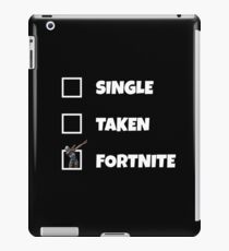 Fortnite - Single, Taken, Playing Fortnite iPad Case/Skin