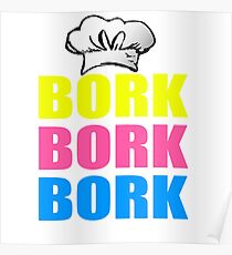 Bork Bork Bork Poster