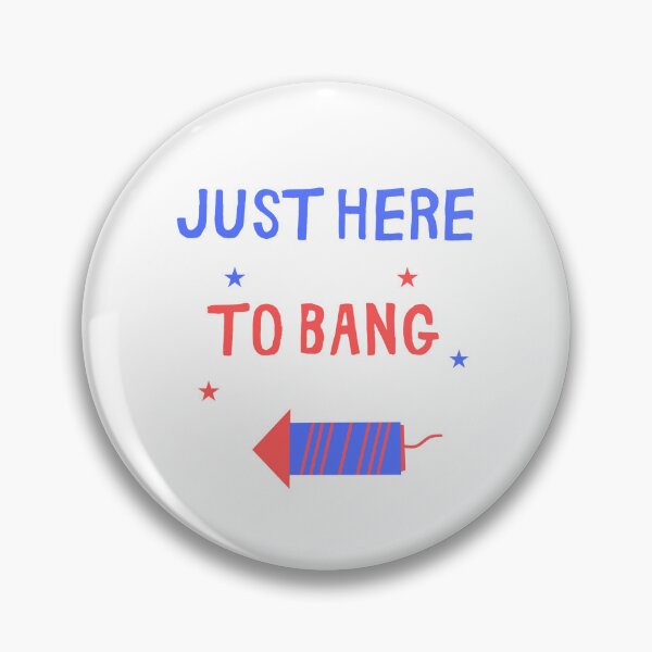 Item preview, Just Here To Bang designed and sold by GbzDigital.