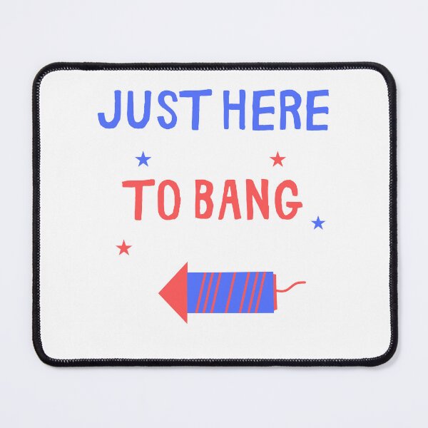 Item preview, Just Here To Bang designed and sold by GbzDigital.
