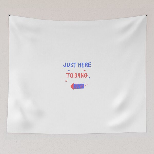 Item preview, Just Here To Bang designed and sold by GbzDigital.