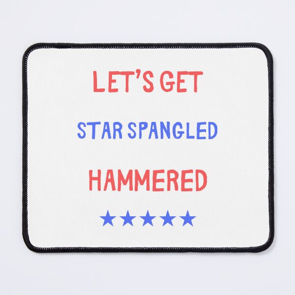Item preview, Let's Get Star Spangled Hammered designed and sold by GbzDigital.
