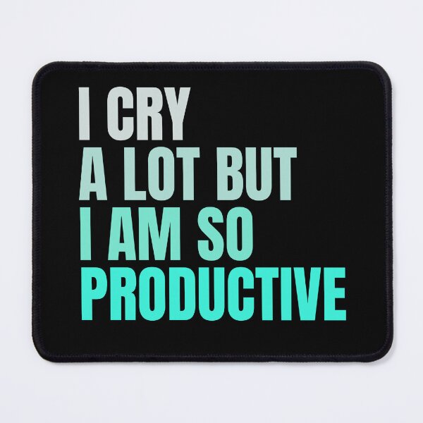 Item preview, I Cry A Lot But I Am So Productive , Groovy I Cry A Lot But I Am So Productive , Funny Mothers Day Gift From Daughter, Cute Crying Hamster Meme, Funny Mental Health  designed and sold by Creativedsigna.