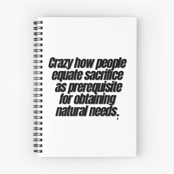 Item preview, Crazy how people equate sacrifice as prerequisite for obtaining natural needs. designed and sold by Finds.