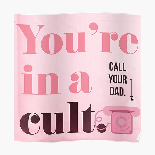 You're in a Cult...Call Your Dad! My Favorite Murder Poster