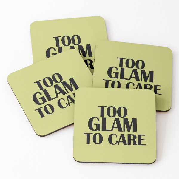 Item preview, Too glam to care. Funny inscription. designed and sold by GiriaGallery.