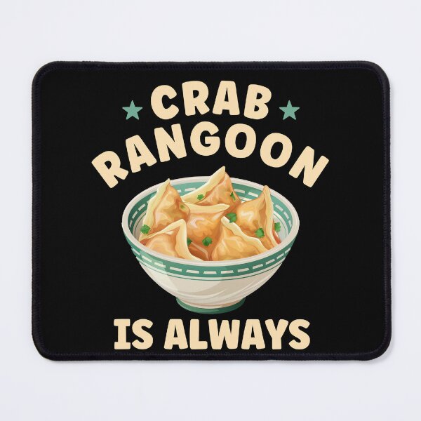 Item preview, Crab Rangoon is Always the Answer Funny Crab Rangoon designed and sold by BlueBerry-Pengu.