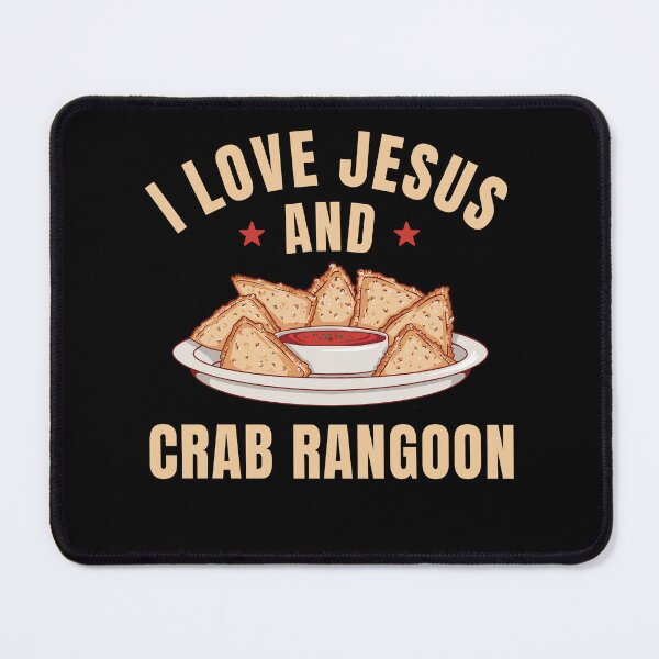 Item preview, I love Jesus and Rangoon Funny Crab Rangoon Lover designed and sold by BlueBerry-Pengu.
