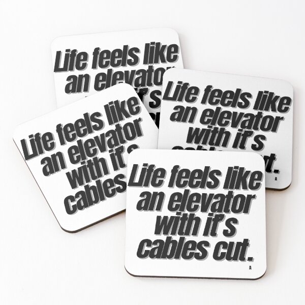 Item preview, Life feels like an elevator with it’s cables cut. designed and sold by Finds.