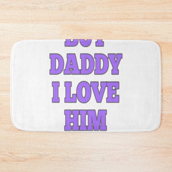 Item preview, but daddy i love him  designed and sold by MKshoper.