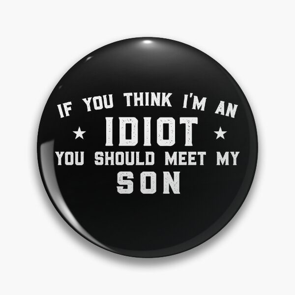 Item preview, If You Think I'm An idiot You Should Meet My Brother (Son), Matching Couple designed and sold by FloraPlantTees.