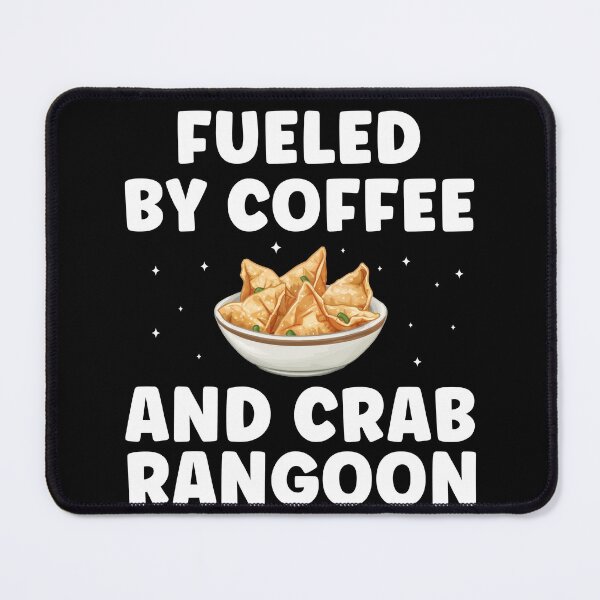 Item preview, Fueled by Crab Rangoon and Coffee Funny designed and sold by BlueBerry-Pengu.