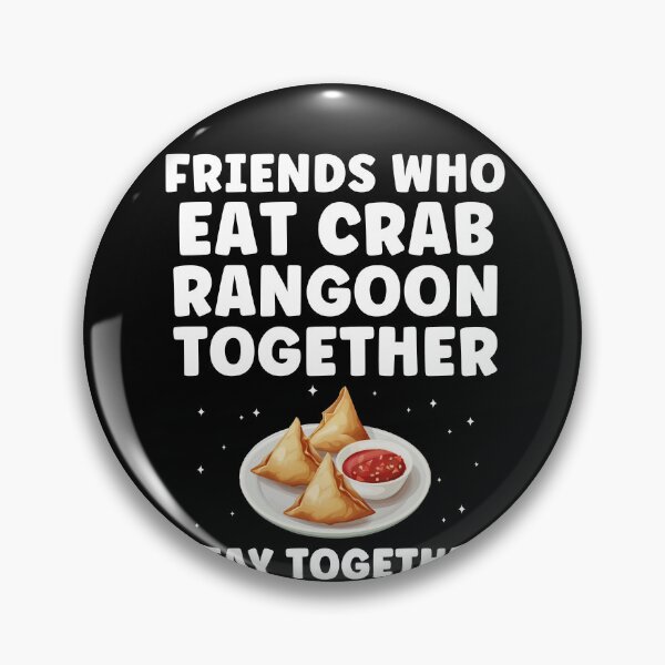 Item preview, Friends Who Eat Crab Rangoon Together Funny Sea Food designed and sold by BlueBerry-Pengu.