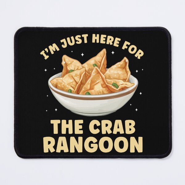 Item preview, I'm just here for the Crab Rangoon Funny Crab Rangoon Lover designed and sold by BlueBerry-Pengu.