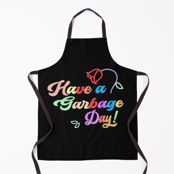 Item preview, Have A Garbage Day designed and sold by Tia-tez.