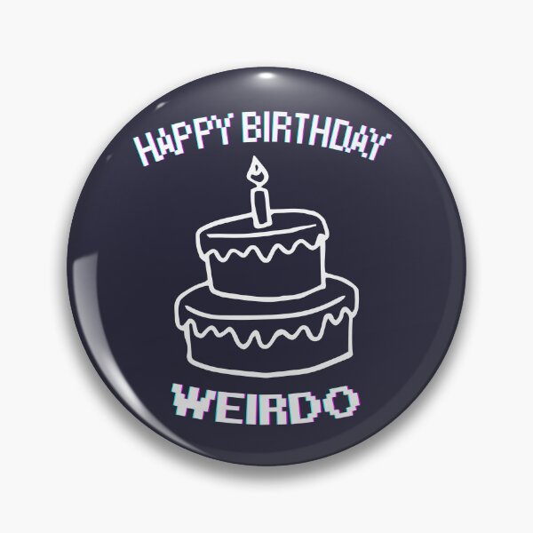 Item preview, Happy Birthday Weirdo [White] designed and sold by HeeShirt.