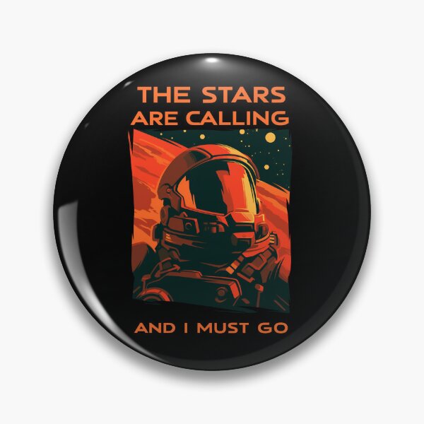 Item preview, The Stars Are Calling And I Must Go - Scifi designed and sold by Fenay Designs.