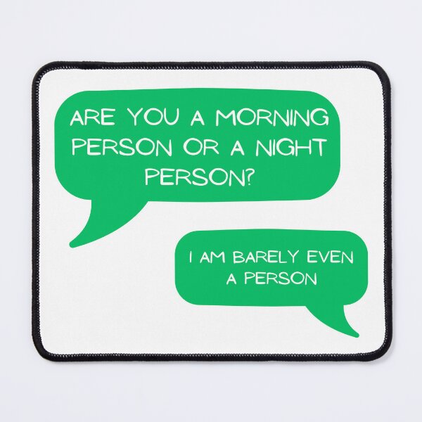 Item preview, Are you a morning person or a night person? I am barely even a person. designed and sold by Aktio  Design.