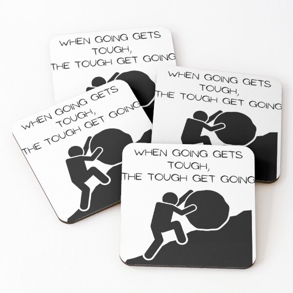 Item preview, When going gets tough, the tough get going. designed and sold by Aktio  Design.