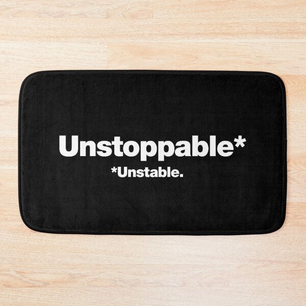 Item preview, Unstoppable (Unstable) designed and sold by chestify.