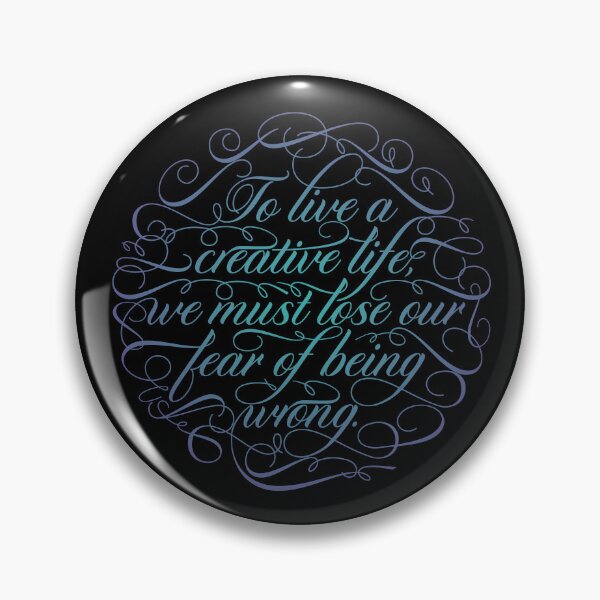Item preview, To live a creative life we must lose our fear of being wrong. v.2 designed and sold by x1brett.