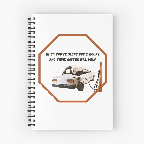 Item preview, When you've slept for 2 hours and think coffee will help. designed and sold by Aktio  Design.