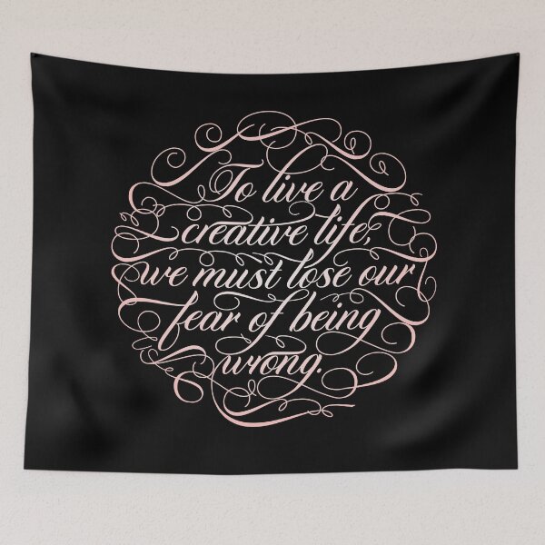 Item preview, To live a creative life we must lose our fear of being wrong. v.6 designed and sold by x1brett.