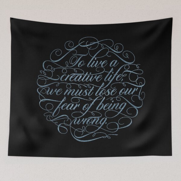 Item preview, To live a creative life we must lose our fear of being wrong. v.9 designed and sold by x1brett.