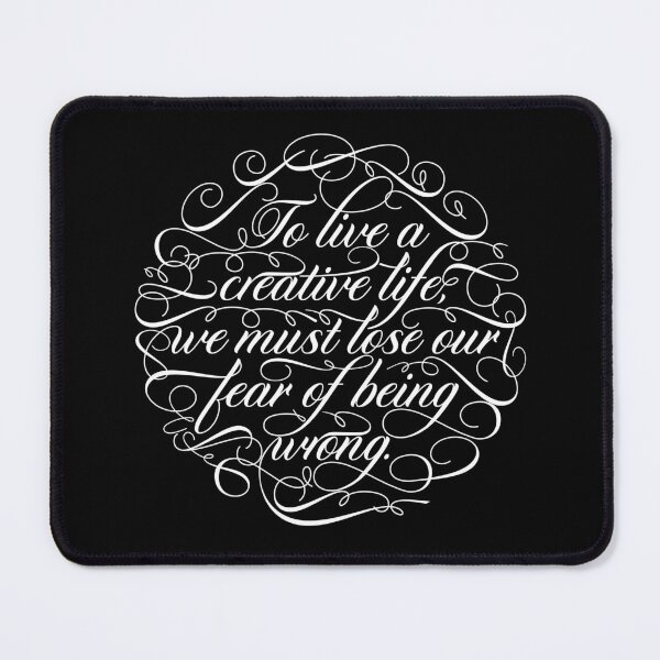 Item preview, To live a creative life we must lose our fear of being wrong. v.10 designed and sold by x1brett.