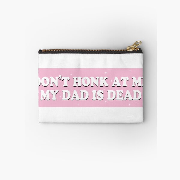 Item preview, Don't Honk at me my Dad is Dead Pink Humor Bumper designed and sold by fanky-bumper.