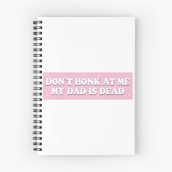 Item preview, Don't Honk at me my Dad is Dead Pink Humor Bumper designed and sold by fanky-bumper.