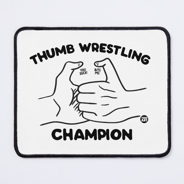 Item preview, THUMB WRESTLING CHAMP designed and sold by TODD GOLDMAN.