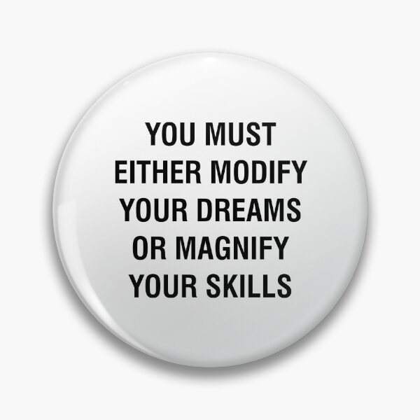 Item preview, You must either modify your dreams or magnify your skills - Jim Rohn Quote designed and sold by antaltamas89.