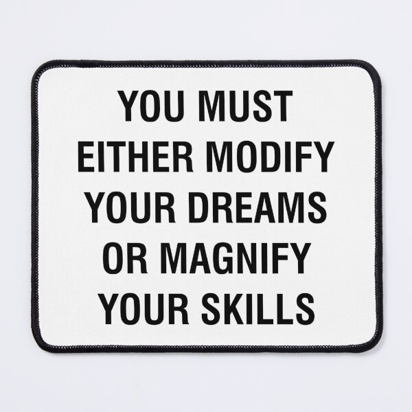Item preview, You must either modify your dreams or magnify your skills - Jim Rohn Quote designed and sold by antaltamas89.