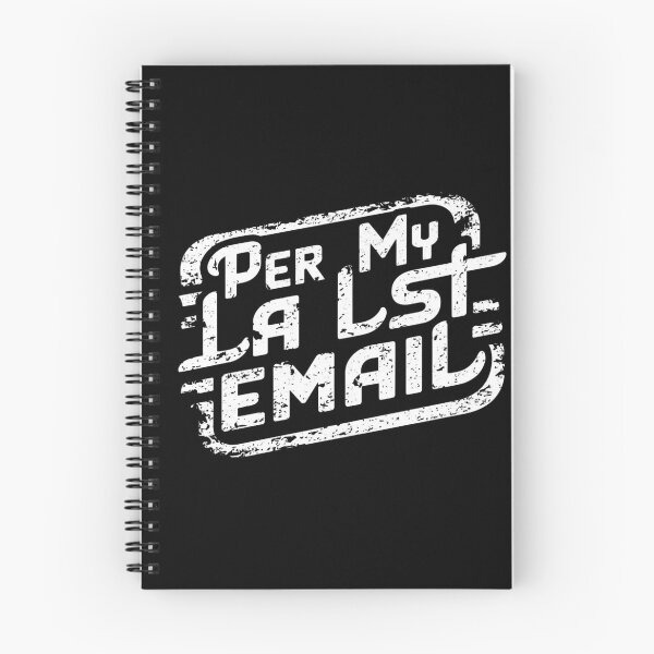 Item preview, Per My Last Email designed and sold by ZIZZO 22.