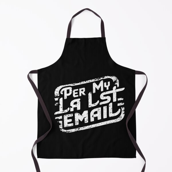 Item preview, Per My Last Email designed and sold by ZIZZO 22.