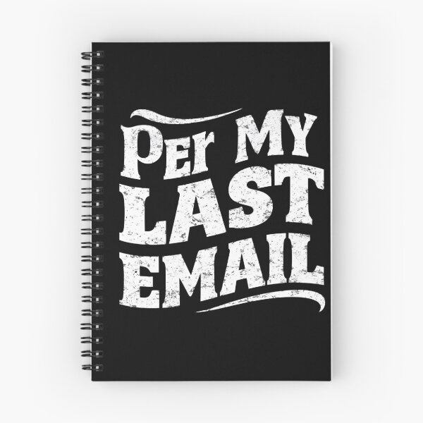 Item preview, Per My Last Email designed and sold by ZIZZO 22.