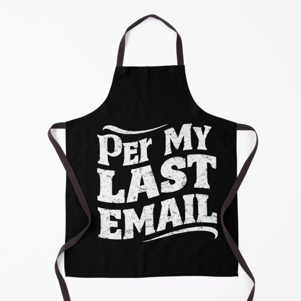 Item preview, Per My Last Email designed and sold by ZIZZO 22.