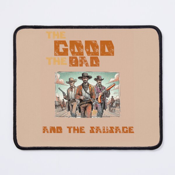Item preview, The Good the Bad and the Sausage designed and sold by Get-Forked.