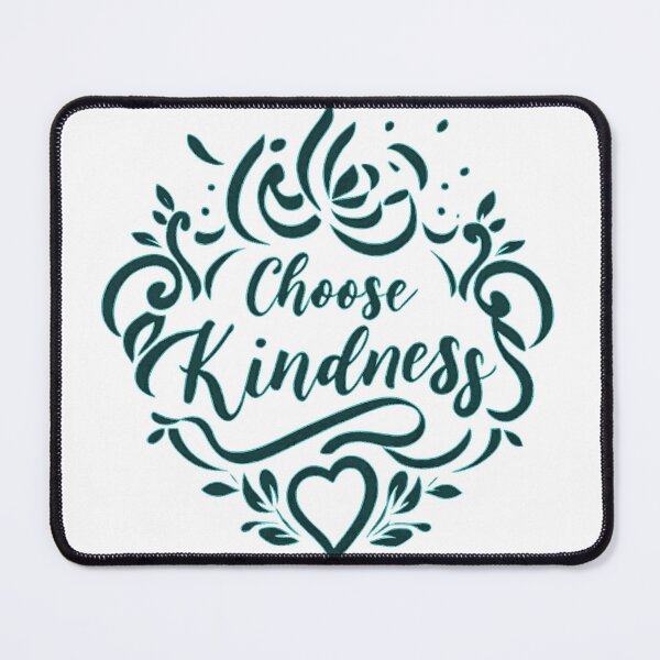 Item preview, Choose Kindness GreenishBlue-Aqua 1 designed and sold by KriticalDesigns.