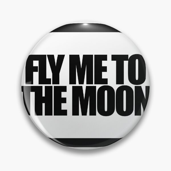 Item preview, FLY ME TO THE MOON designed and sold by MobsProject.