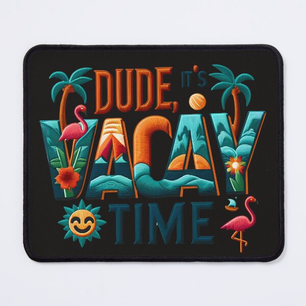 Item preview, Dude It's Vacay Time Happy Last Day Of School designed and sold by elynne9.