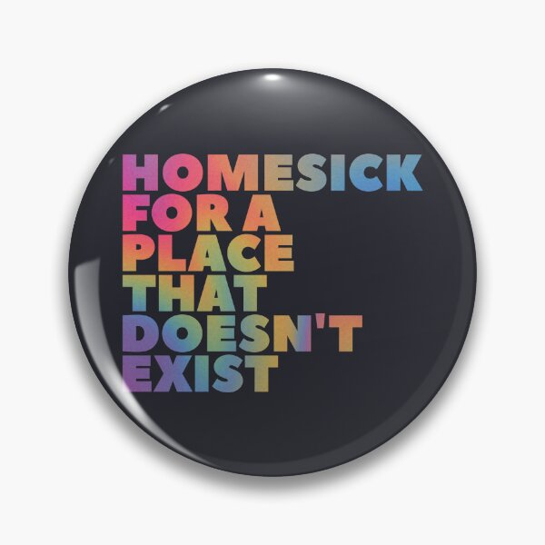 Item preview, Homesick for a place that doesn't exist designed and sold by SweetLog.