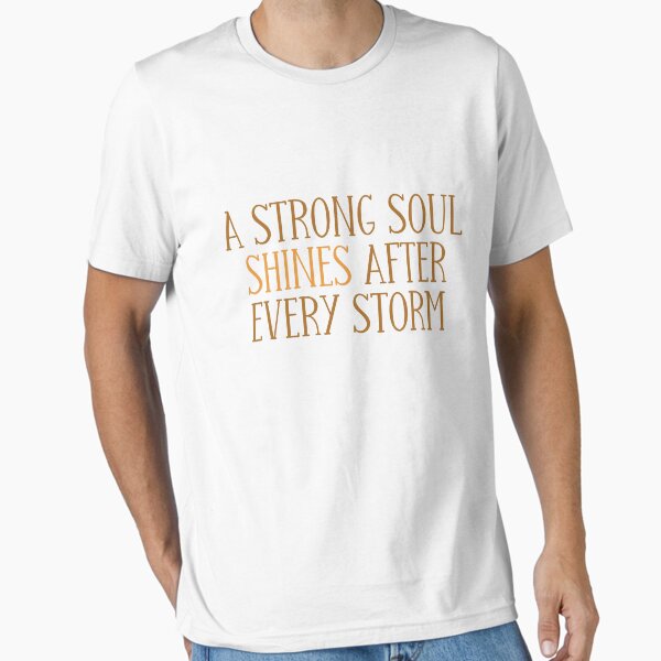 Strong Soul Shines Essential T-Shirt