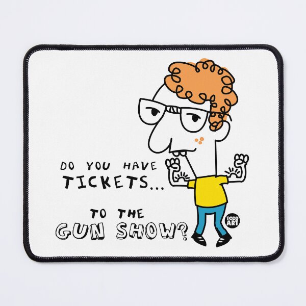 Item preview, TICKETS GUN SHOW2 designed and sold by TODD GOLDMAN.