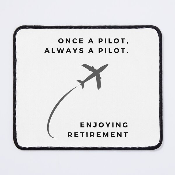 Item preview, Once a Pilot, Always a Pilot: Enjoying Retirement designed and sold by musthavewords.