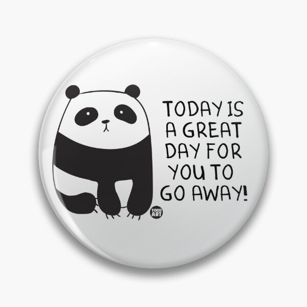 Item preview, TODAY GREAT DAY TO GO AWAY PANDA  designed and sold by TODD GOLDMAN.